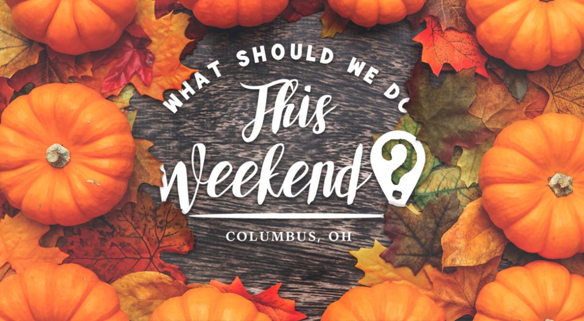 What Should We Do This Weekend? October 27-29, 2017 | What Should We Do