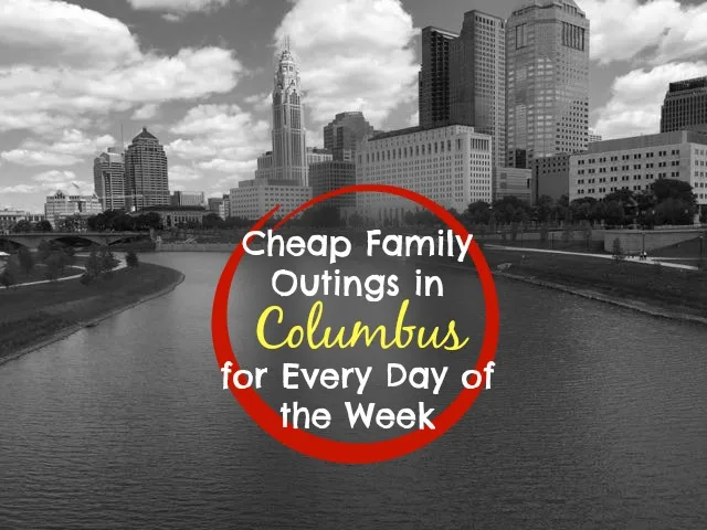 cheap outings in Columbus for families