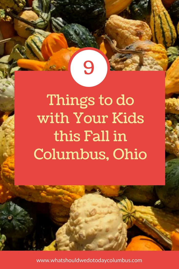 9 things to do with your kids this fall in Columbus, Ohio.