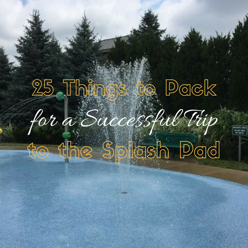 25 Things to Pack for a Successful Trip to the Splash Pad
