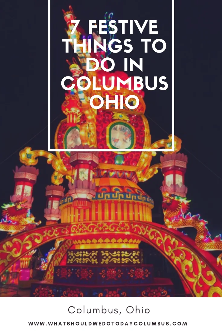 7 Festive Things to Do in Columbus Ohio