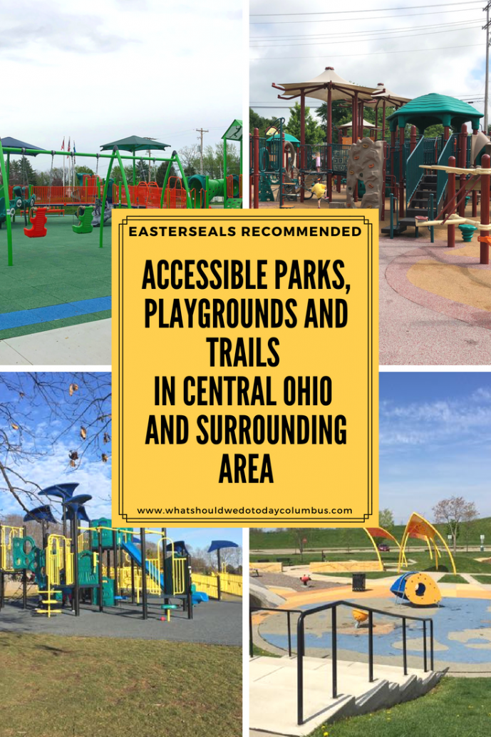 Easterseals Recommended Accessible Parks, Playgrounds and Trails in Central Ohio and Surrounding Area 