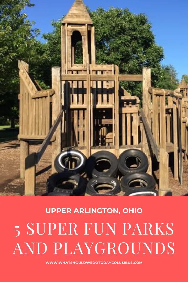 5 Super Fun Parks and Playgrounds in Upper Arlington, Ohio
