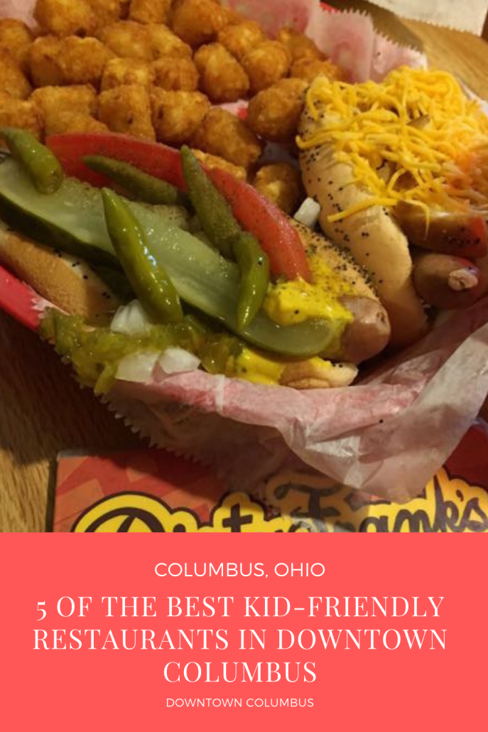 5 of the Best Kid Friendly Restaurants in Downtown Columbus!